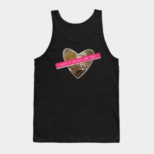 I Have A Crush On You ( Valentine’s Day Cards) Tank Top